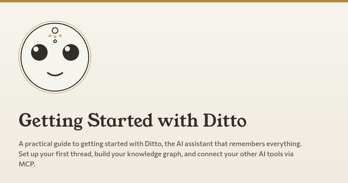 Getting Started with Ditto: Build Your AI Memory in 5 Minutes - Ditto